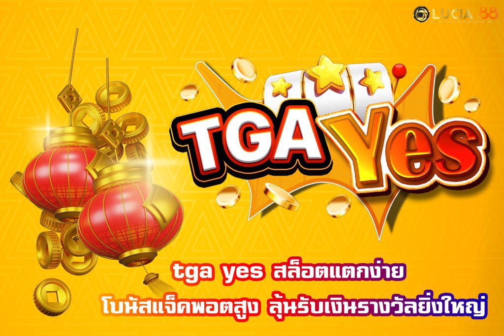 tga yes